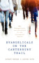 Evangelicals on the Canterbury Trail : Why Evangelicals Are Attracted to the Liturgical Church - Revised Edition