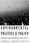 Environmental Politics and Policy : Theories and Evidence