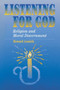 Listening For God : Religion and Moral Discernment