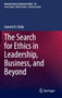 The Search for Ethics in Leadership, Business, and Beyond : 50