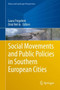 Social Movements and Public Policies in Southern European Cities : 21