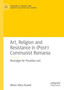 Art, Religion and Resistance in (Post-)Communist Romania : Nostalgia for Paradise Lost