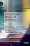 African Values, Ethics, and Technology : Questions, Issues, and Approaches