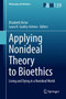 Applying Nonideal Theory to Bioethics : Living and Dying in a Nonideal World : 139