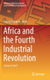 Africa and the Fourth Industrial Revolution : Curse or Cure?