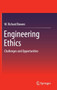 Engineering Ethics : Challenges and Opportunities