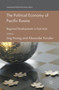 The Political Economy of Pacific Russia : Regional Developments in East Asia
