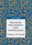Religion, Philosophy and Knowledge