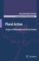 Plural Action : Essays in Philosophy and Social Science : 58
