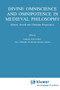 Divine Omniscience and Omnipotence in Medieval Philosophy : Islamic, Jewish and Christian Perspectives : 25