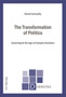 The Transformation of Politics : Governing in the Age of Complex Societies : 7