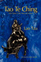 Tao Te Ching : The Classic of the Way and Virtue