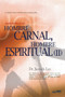 Hombre Carnal, Hombre Espiritual &8545; : Man of Flesh, Man of Spirit &8545;(Spanish)