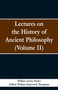 Lectures on the History of Ancient Philosophy (Volume II)