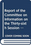 Committee on Information : report on the thirty-sixth session (28 April - 9 May 2014) : Session 69: supplement 21 (A/69/21)