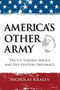 America's Other Army : The U.S. Foreign Service and 21st-Century Diplomacy (Second Updated Edition)
