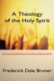 Theology of the Holy Spirit : The Pentecostal Experience and the New Testament Witness