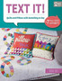 Text It! : Quilts and Pillows with Something to Say by Sherri Noel - Paperback