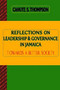 Reflections on Leadership and Governance in Jamaica : Towards a Better Society