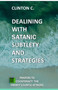 Dealing with Satanic Subtlety and Strategies : Satanic Subtlety and Strategies; And Prayers to Counteract the Enemy's Attack