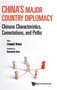 China's Major Country Diplomacy: Chinese Characteristics, Connotations, And Paths