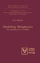 Modelling Metaphysics : The Metaphysics of a Model
