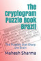The Cryptogram Puzzle Book Brazil : The Puzzles that Sharp the Brain by Mahesh Sharma - Paperback