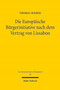 Die Europaische Burgerinitiative nach dem Vertrag von Lissabon : Rechtsdogmatische Analyse eines neuen politischen Rechts der Unionsburger : 94