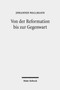 Von der Reformation bis zur Gegenwart : Gesammelte Aufsatze IV