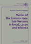 Stories of the Unconscious: Sub-Versions in Freud, Lacan and Kristeva : 30