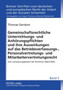 Gemeinschaftsrechtliche Unterrichtungs- Und Anhoerungspflichten Und Ihre Auswirkungen Auf Das Betriebsverfassungs-, Personalvertretungs- Und Mitarbeitervertretungsrecht : Zum Umsetzungsbedarf Der Rich : 5
