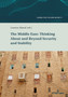 The Middle East: Thinking About and Beyond Security and Stability : 5