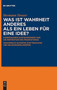 Was ist Wahrheit anderes als ein Leben fur eine Idee?