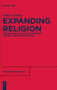 Expanding Religion : Religious Revival in Post-Communist Central and Eastern Europe