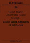 Staat und Kirchen in der DDR : Zum Stand der zeithistorischen und sozialwissenschaftlichen Forschung : 34