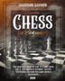 Chess for Beginners illustrated : The Complete Guide on How to Learn Chess Like a Pro, Discover Openings, Tactics, Strategies and Win the Game with a Checkmate by Harrison Harmon - Paperback