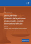 Droits, libertes et devoirs de la personne et des peuples en droit international africain : Tome II Libertes, droits et obligations democratiques : 7