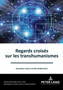 Regards croises sur les transhumanismes : 5