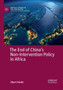 The End of China's Non-Intervention Policy in Africa