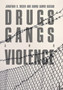 Drugs, Gangs, and Violence