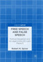 Free Speech and False Speech : Political Deception and Its Legal Limits (Or Lack Thereof)