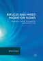 Refugee and Mixed Migration Flows : Managing a Looming Humanitarian and Economic Crisis
