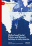 Motherhood, Social Policies and Women's Activism in Latin America