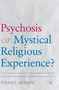Psychosis or Mystical Religious Experience? : A New Paradigm Grounded in Psychology and Reformed Theology