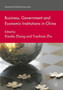 Business, Government and Economic Institutions in China