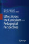 Ethics Across the Curriculum???Pedagogical Perspectives