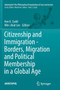 Citizenship and Immigration - Borders, Migration and Political Membership in a Global Age : 6