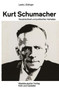 Kurt Schumacher : Persoenlichkeit und politisches Verhalten