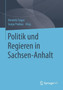 Politik und Regieren in Sachsen-Anhalt