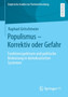 Populismus - Korrektiv oder Gefahr : Funktionsspektrum und politische Bedeutung in demokratischen Systemen